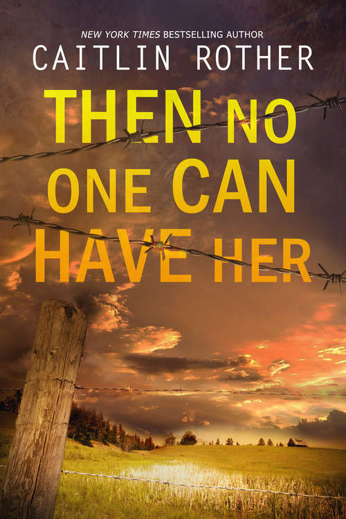 Book cover of Then No One Can Have Her