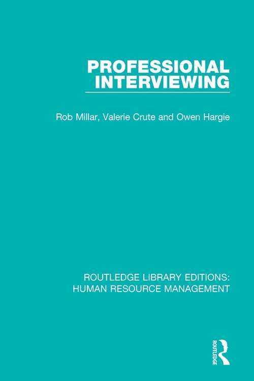 Professional Interviewing (Routledge Library Editions: Human Resource Management #28)