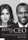 Being the CEO: The six dimensions of organisational leadership