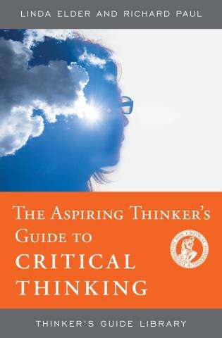Book cover of The Aspiring Thinker's Guide to Critical Thinking (Thinker's Guide Library)