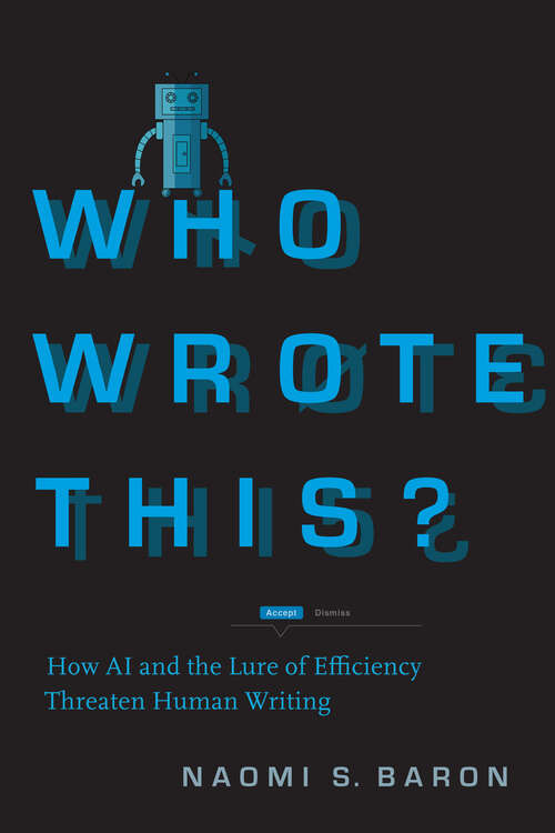 Book cover of Who Wrote This?: How AI and the Lure of Efficiency Threaten Human Writing (1)