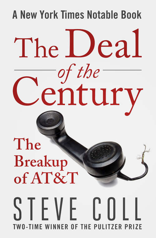 Book cover of The Deal of the Century: The Breakup of AT&T