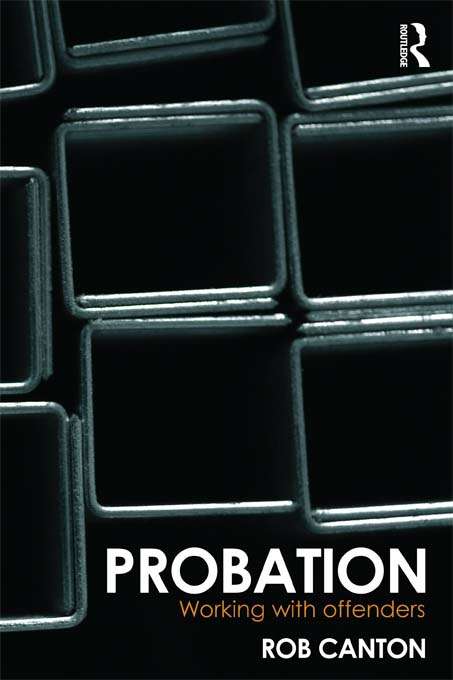Probation: Working With Offenders