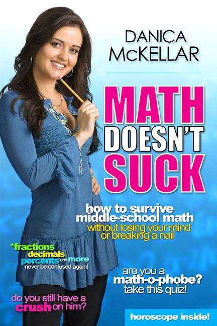 Book cover of Math Doesn't Suck: How to Survive Middle School Math without Losing Your Mind or Breaking a Nail