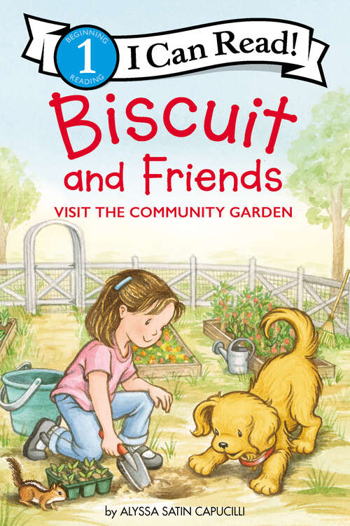 Book cover of Biscuit and Friends Visit the Community Garden (I Can Read Level 1)