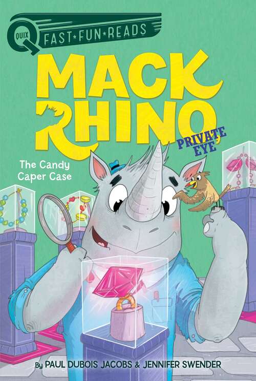 The Candy Caper Case: Mack Rhino, Private Eye 2 (QUIX)