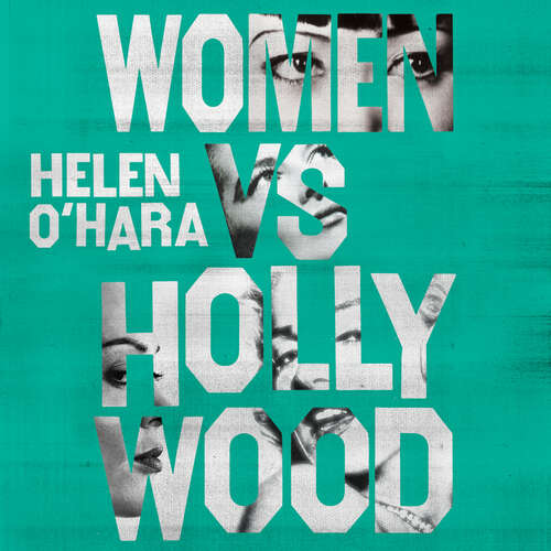 Book cover of Women vs Hollywood: The Fall and Rise of Women in Film