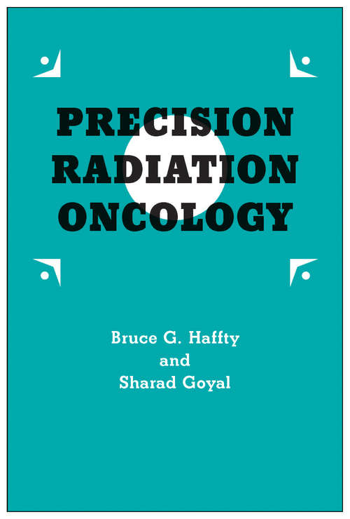 Precision Radiation Oncology (Current Precision Oncology)