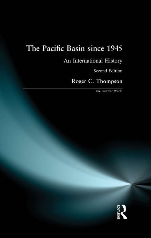 The Pacific Basin since 1945: An International History (The Postwar World)