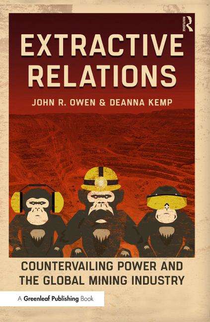Extractive Relations: Countervailing Power and the Global Mining Industry