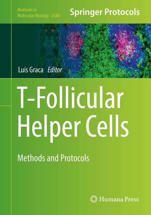 T-Follicular Helper Cells: Methods and Protocols (Methods in Molecular Biology #2380)