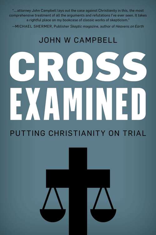 Book cover of Cross Examined: Putting Christianity on Trial