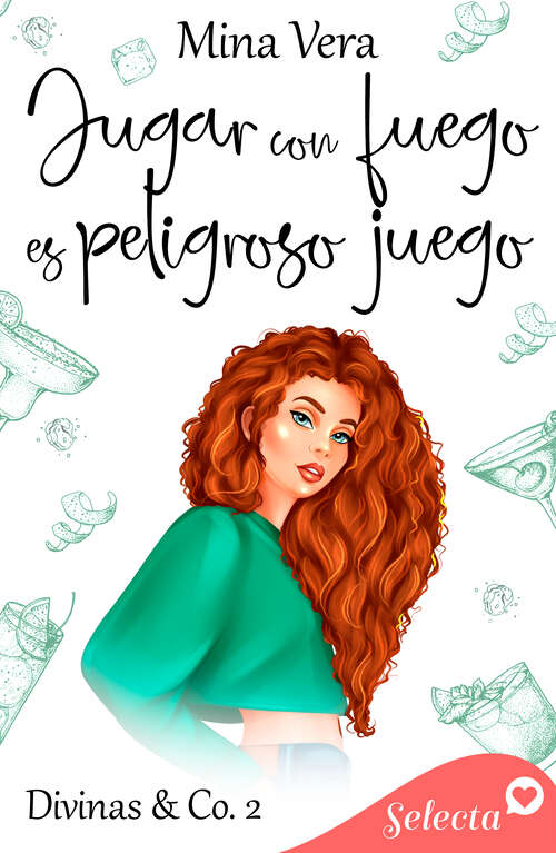 Book cover of Jugar con fuego es peligroso juego (Divinas & Co.: Volumen 2)