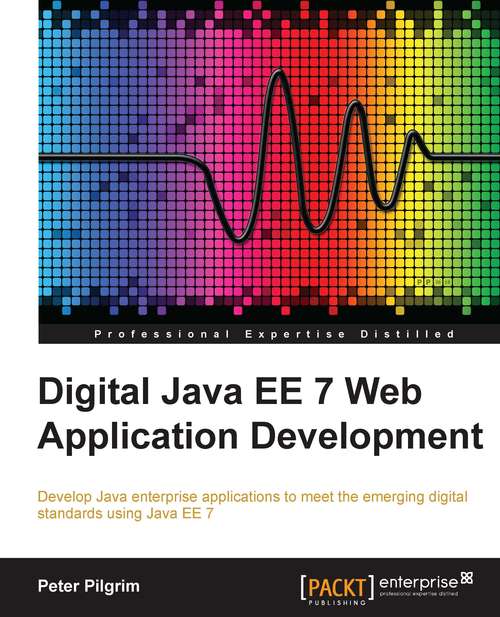 Book cover of Digital Java EE 7 Web Application Development