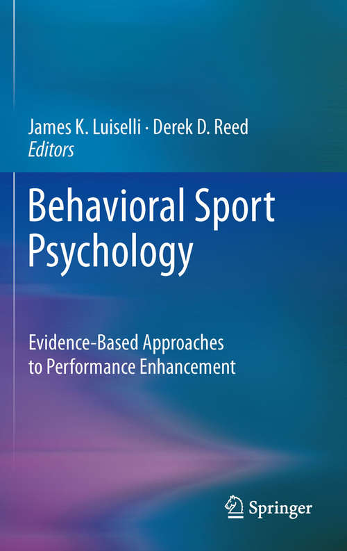 Behavioral Sport Psychology: Evidence-Based Approaches to Performance Enhancement