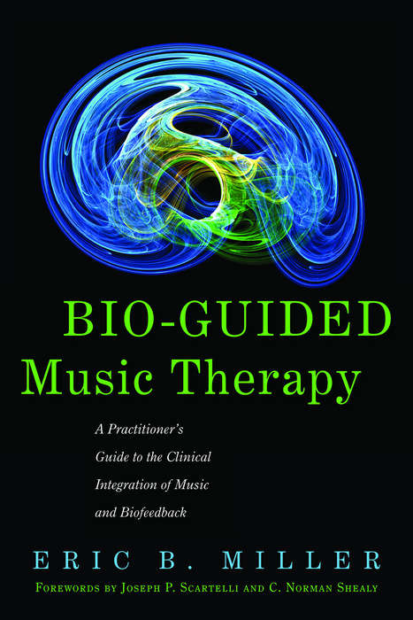 Book cover of Bio-Guided Music Therapy