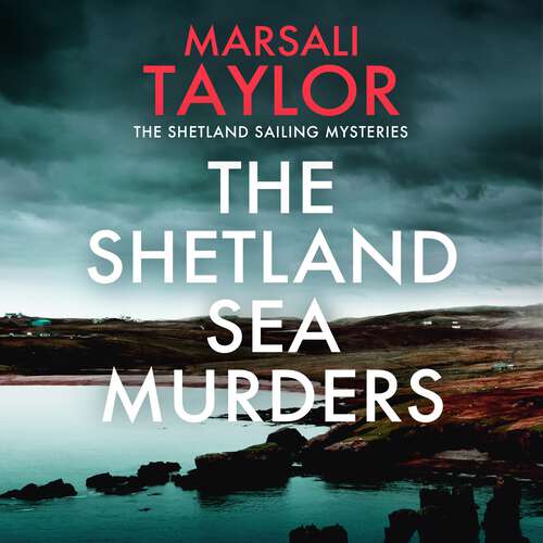 Book cover of The Shetland Sea Murders: A gripping and chilling murder mystery (The Shetland Sailing Mysteries #9)