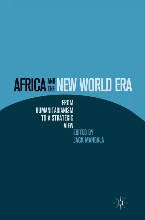 Book cover of Africa and the NewWorld Era: From Humanitarianism to a Strategic View