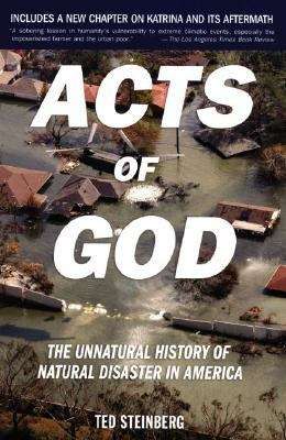 Book cover of Acts of God: The Unnatural History of Natural Disaster in America (Second Edition)