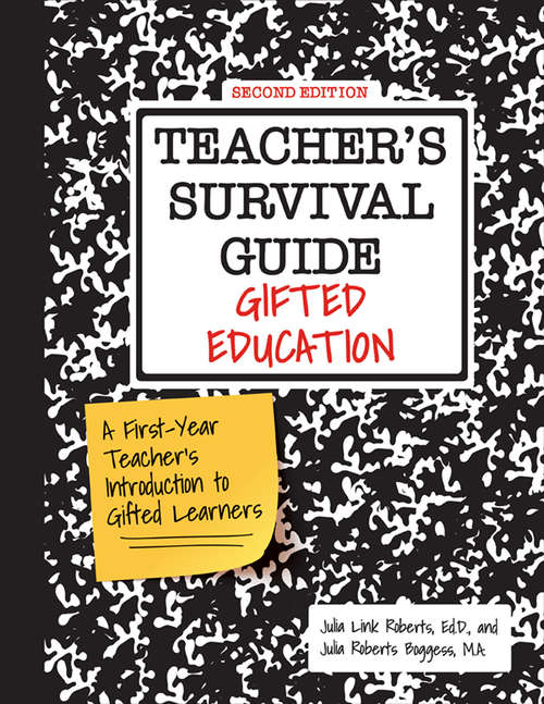 Teacher's Survival Guide: A First-Year Teacher's Introduction to Gifted Learners