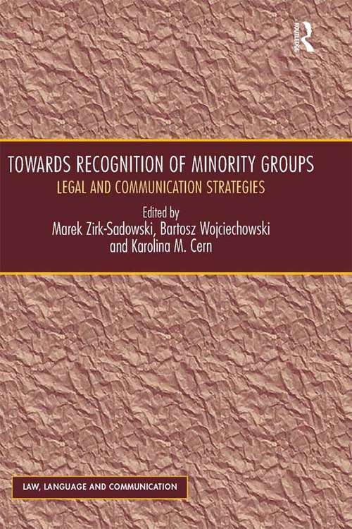 Book cover of Towards Recognition of Minority Groups: Legal and Communication Strategies (Law, Language and Communication)