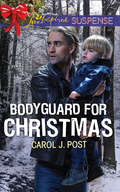 Bodyguard for Christmas (Mills And Boon Love Inspired Suspense Ser.)