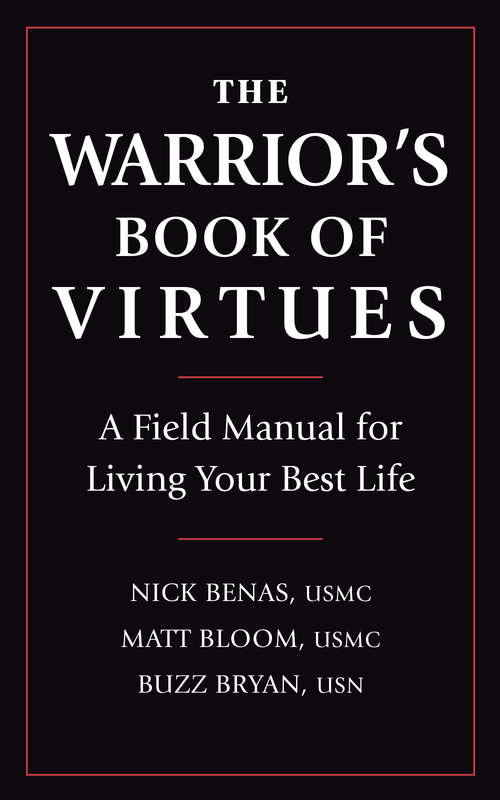 The Warrior's Book of Virtues: A Field Manual for Living Your Best Life