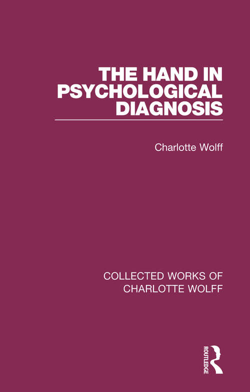 Book cover of The Hand in Psychological Diagnosis (Collected Works of Charlotte Wolff #3)