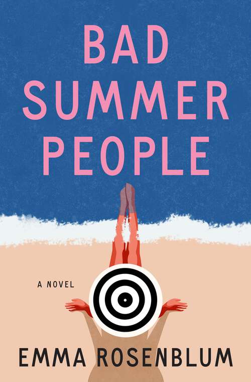 Book cover of Bad Summer People: A Novel