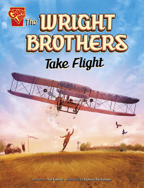 Book cover of The Wright Brothers Take Flight (Great Moments In History Ser.)