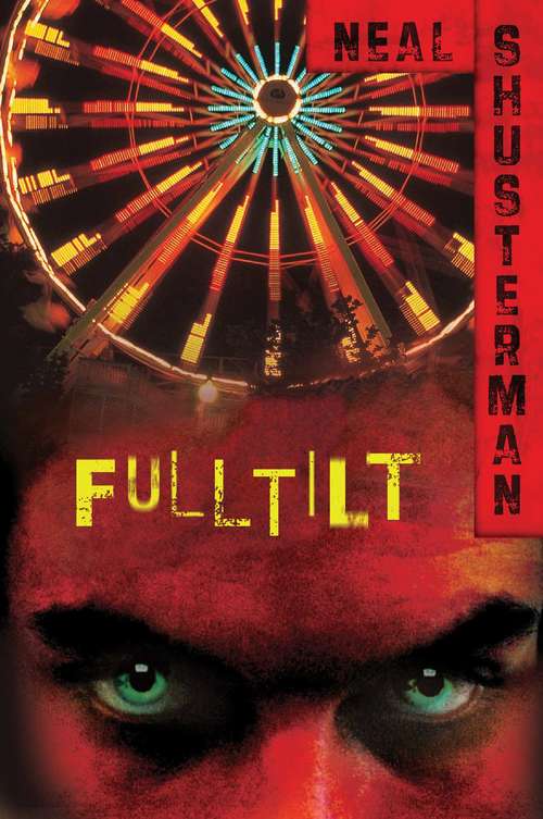 Full Tilt (Neal Shusterman Collection)