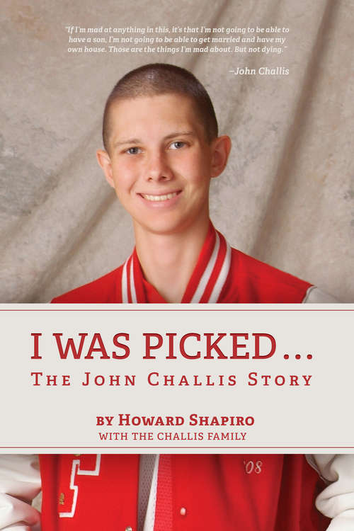 Book cover of I Was Picked: The John Challis Story