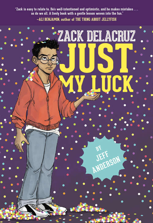 Book cover of Just My Luck (Zack Delacruz #2)