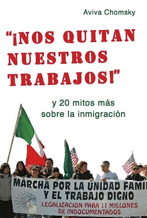 Book cover of "¡Nos Quitan Nuestros Trabajos!"