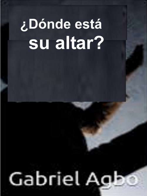 Book cover of ¿Dónde está su altar?
