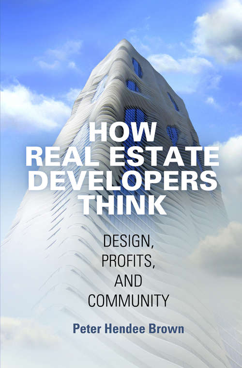 Book cover of How Real Estate Developers Think