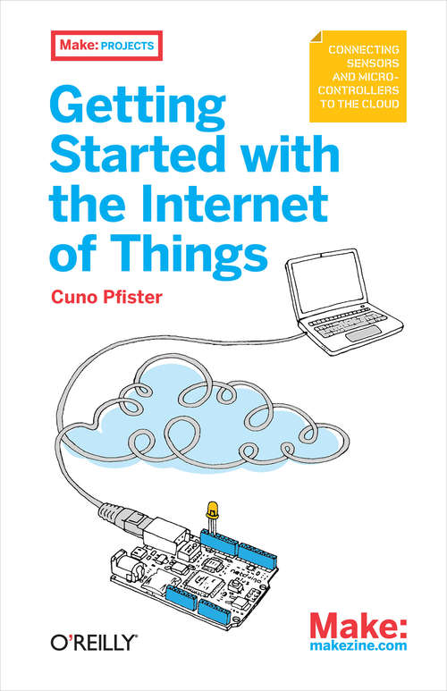 Book cover of Getting Started with the Internet of Things