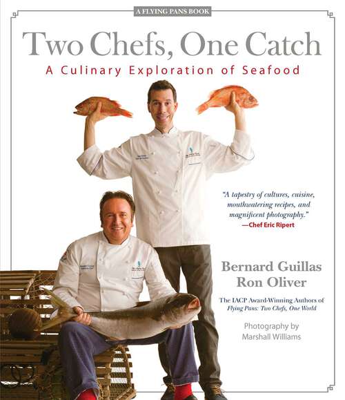 Book cover of Two Chefs, One Catch: A Culinary Exploration of Seafood (1st Edition)