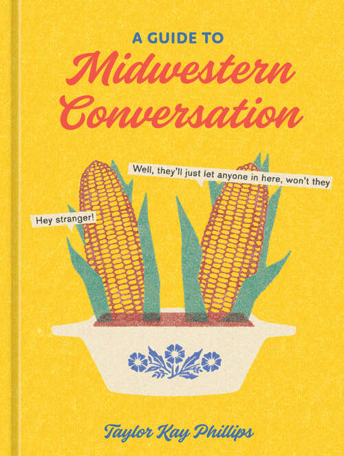 Book cover of A Guide to Midwestern Conversation