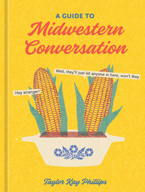 Book cover of A Guide to Midwestern Conversation