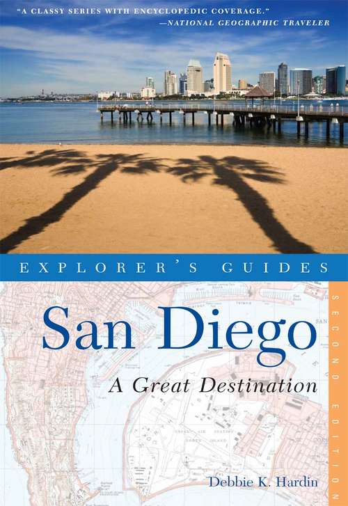 Book cover of Explorer's Guide San Diego: A Great Destination (Second Edition)