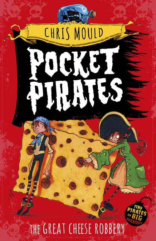 Book cover of Pocket Pirates 1: The Great Cheese Robbery