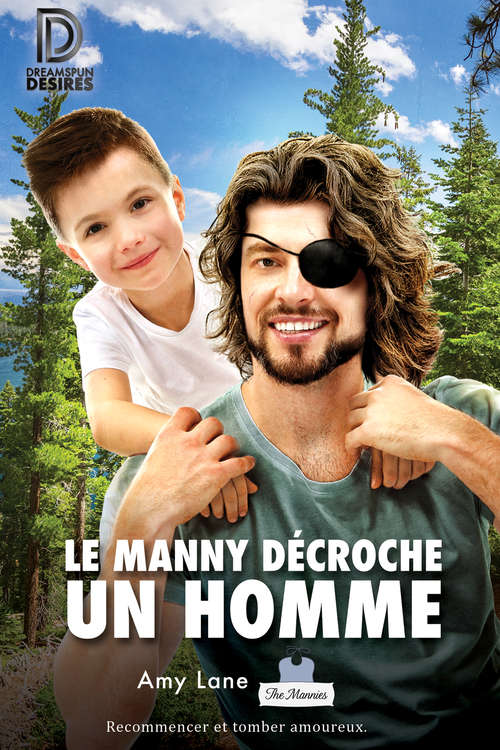 Book cover of Le manny décroche un homme (Dreamspun Desires (Français) #37)