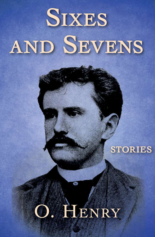 Book cover of Sixes and Sevens