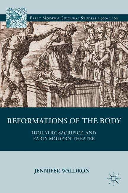 Book cover of Reformations Of The Body