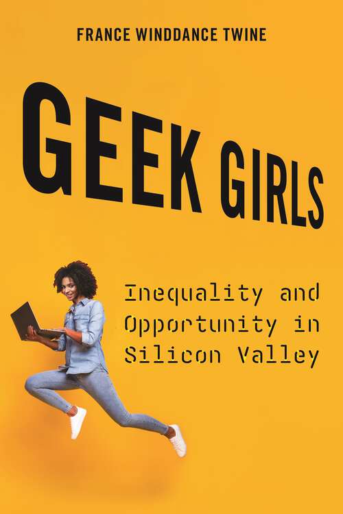 Book cover of Geek Girls: Inequality and Opportunity in Silicon Valley