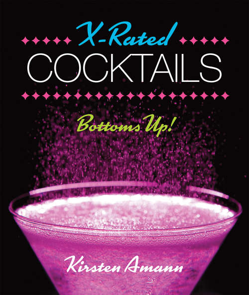 Book cover of X-Rated Cocktails: Bottoms Up!