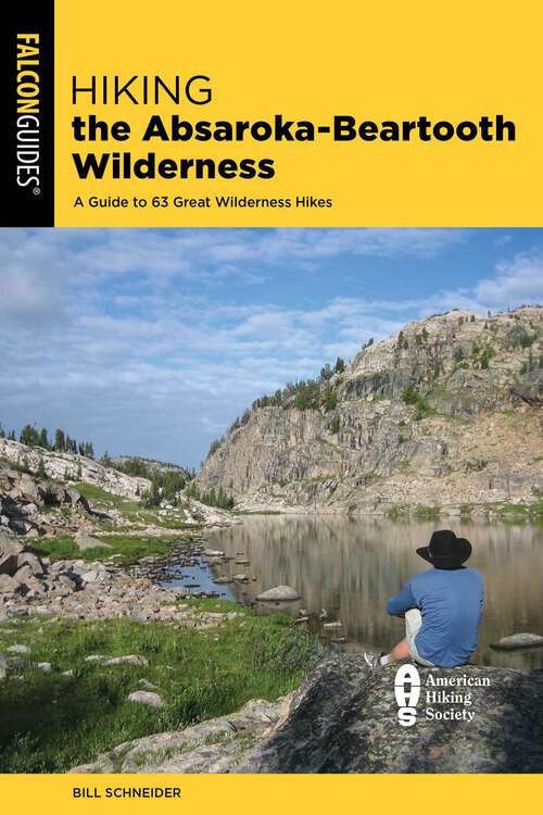 Book cover of Hiking the Absaroka-Beartooth Wilderness: A Guide to 63 Great Wilderness Hikes (4th Edition)