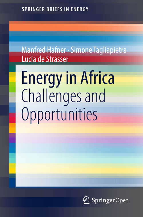 Energy in Africa: Challenges And Opportunities (SpringerBriefs in Energy)