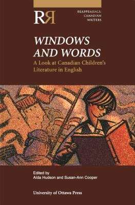Windows and Words: A Look at Canadian Children's Literature in English